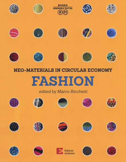 Neo-materials in the circular economy. Fashion. Ediz. a colori - copertina