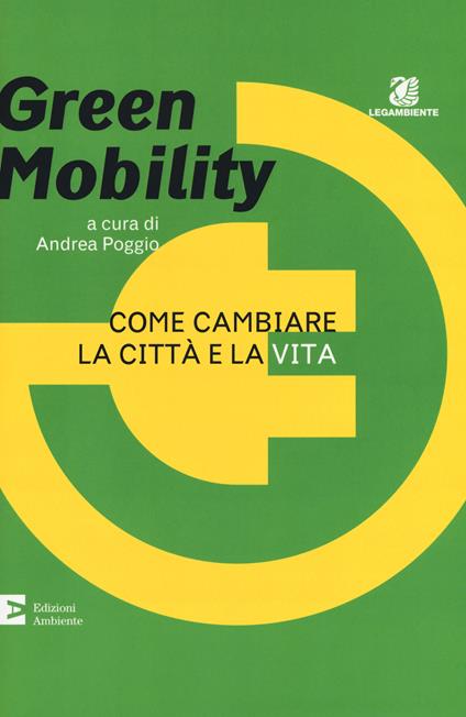 Green mobility. Come cambiare la città e la vita - copertina