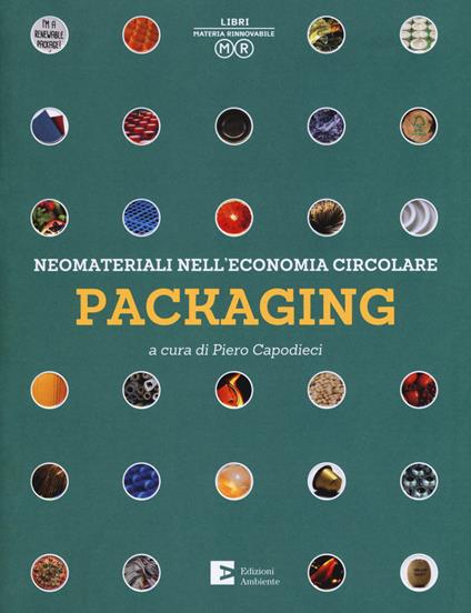Packaging. Neomateriali nell'economia circolare. Ediz. a colori - copertina
