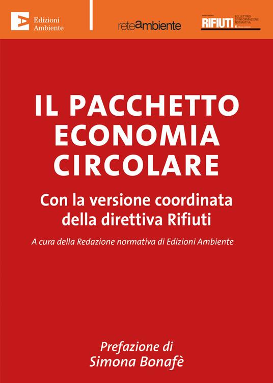 Il pacchetto economia circolare. Con la versione coordinata della direttiva Rifiuti - copertina
