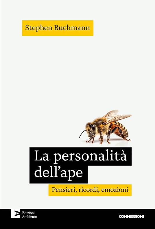 La personalità dell'ape. Pensieri, ricordi, emozioni - Stephen Buchmann - copertina