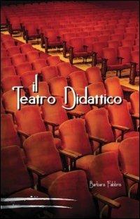 Il teatro didattico - Barbara Fabbris - copertina