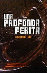 Una profonda ferita - Lucreazia Giò - copertina