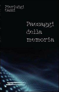 Paesaggi della memoria - Pierluigi Cassi - copertina