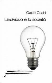 L' individuo e la società - Guido L. Casini - copertina