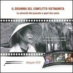 Il dramma del conflitto vietnamita. Le atrocità del passato e quel che resta. Con DVD