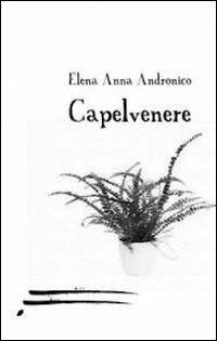 Capelvenere - Elena A. Andronico - copertina