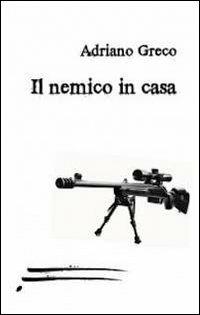 Il nemico in casa - Adriano Greco - copertina