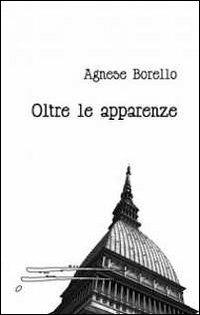 Oltre le apparenze - Agnese Borello - copertina