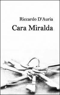 Cara Miralda - Riccardo D'Auria - copertina
