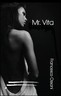 Mr. Vita - Francesco Ossani - copertina