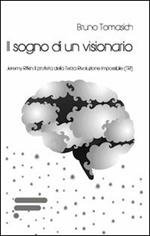 Il sogno di un visionario