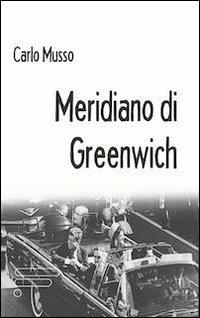 Meridiano di Greenwich - Carlo Musso - copertina