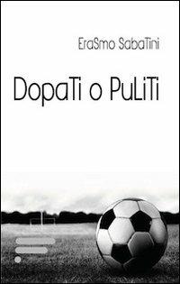 Dopati o puliti - Erasmo Sabatini - copertina
