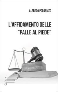 L' affidamento delle «palle al piede» - Alfredo Poloniato - copertina