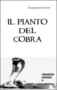 Il pianto del cobra - Giuseppe De Concini - copertina