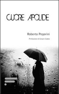Cuore apolide - Roberto Pegorini - copertina