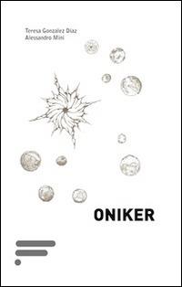 Oniker - Teresa González-Diaz,Alessandro Mini - copertina