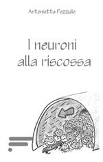 I neuroni alla riscossa