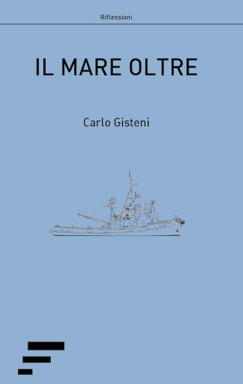 Il mare oltre - Carlo Gisteni - copertina