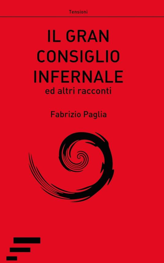 Il gran consiglio infernale ed altri racconti - Fabrizio Paglia - copertina