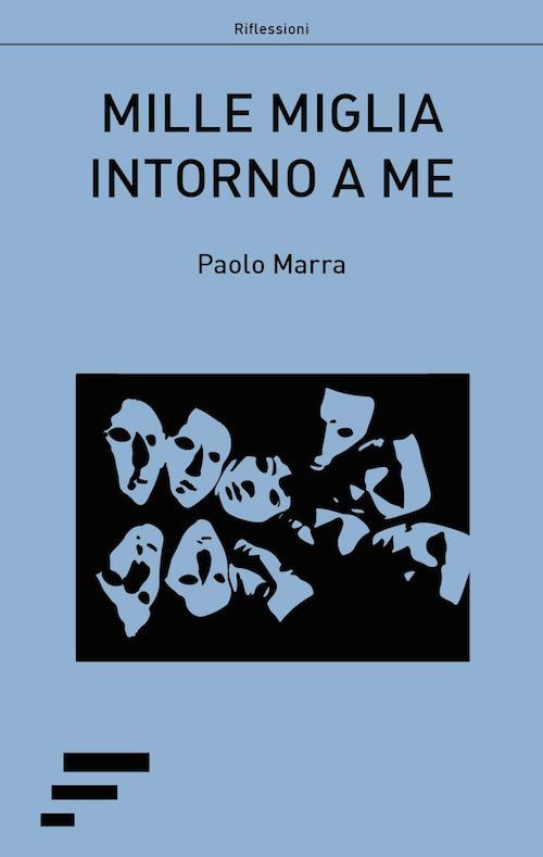 Mille miglia intorno a me - Paolo Marra - copertina