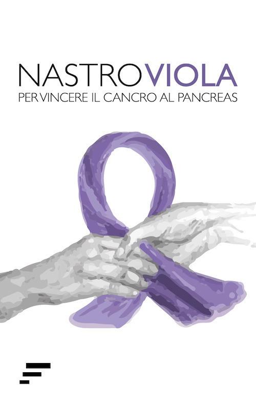 Nastro Viola. Per vincere il cancro al pancreas - copertina