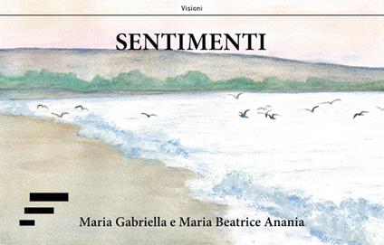 Sentimenti - Maria Gabriella Anania,Maria Beatrice Anania - copertina