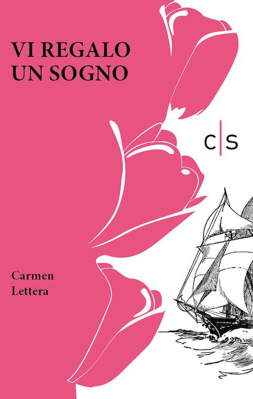 Vi regalo un sogno - Carmen Lettera - copertina