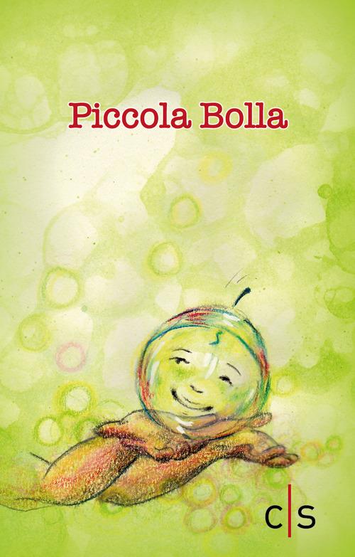 Piccola bolla. Ediz. illustrata - Silvia Paganini - copertina