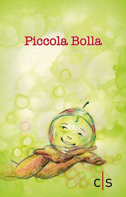 Piccola bolla. Ediz. illustrata - Silvia Paganini - copertina