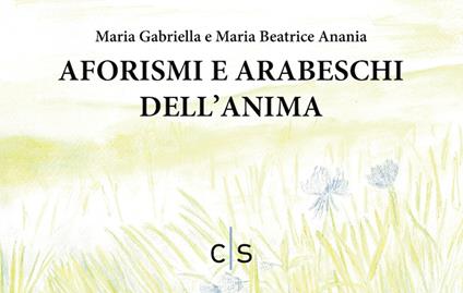 Aforismi e arabeschi dell'anima - Maria Gabriella Anania - copertina