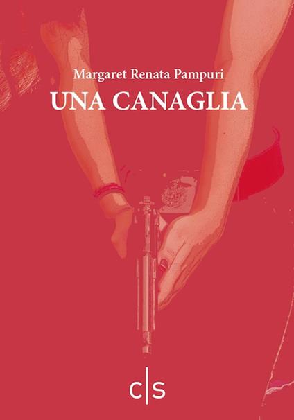 Una canaglia - Margaret Renata Pampuri - copertina