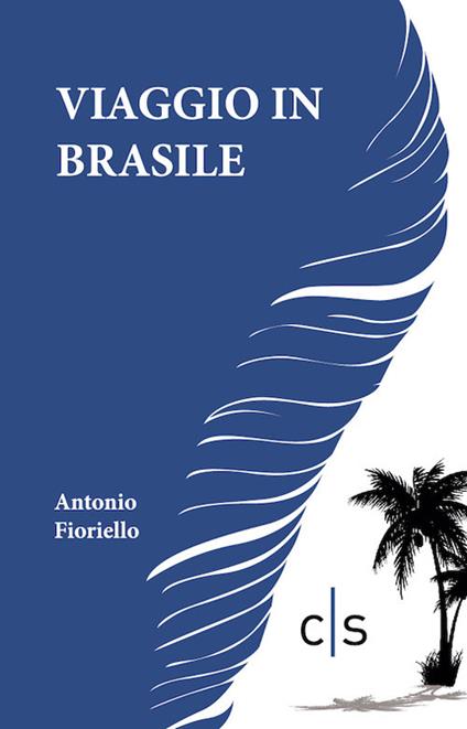 Viaggio in Brasile - Antonio Fioriello - copertina