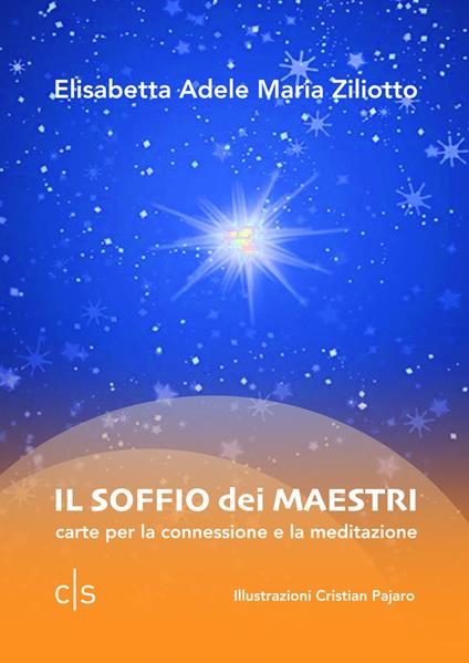 Il soffio dei maestri. Carte per la connessione e la meditazione - Elisabetta Adele Maria Ziliotto - copertina