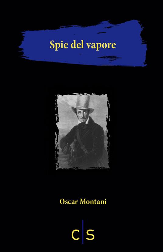 Spie del vapore - Oscar Montani - copertina
