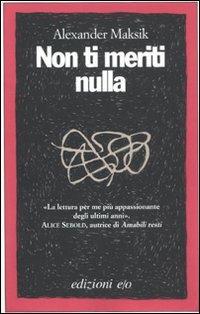 Non ti meriti nulla - Alexander Maksik - copertina