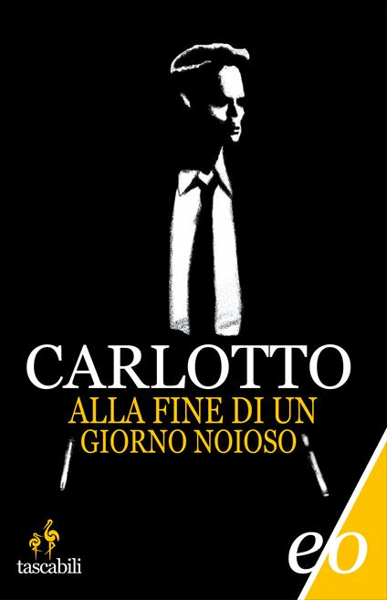 Alla fine di un giorno noioso - Massimo Carlotto - ebook