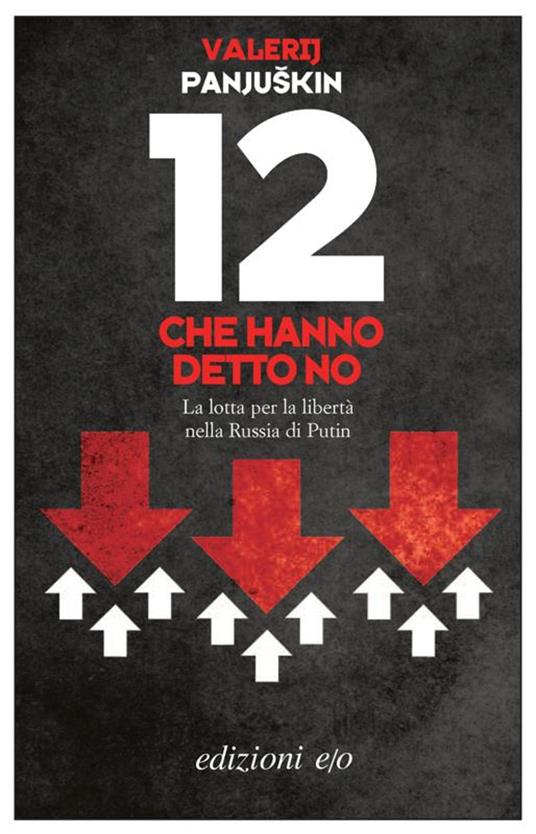 12 che hanno detto no - Valerij Panjuskin,Claudia Valentini - ebook