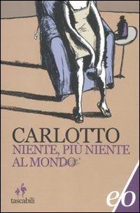 Niente, più niente al mondo - Massimo Carlotto - copertina