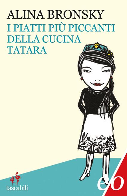 I piatti più piccanti della cucina tatara - Alina Bronsky,Monica Pesetti - ebook