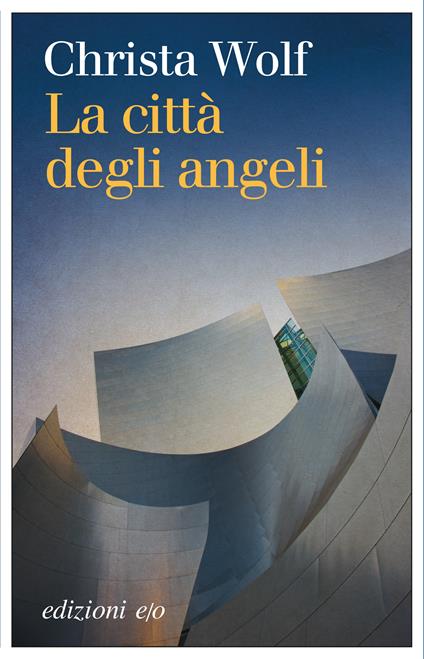 La città degli angeli - Christa Wolf,Anita Raja - ebook
