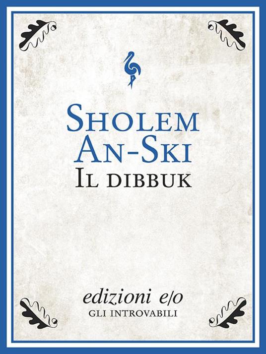 Il dibbuk - Sholem An-Ski,Samuel Avisar - ebook