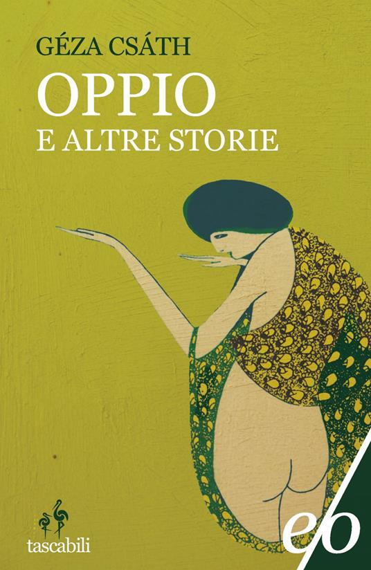 Oppio e altre storie - Géza Csáth,Marinella D'Alessandro - ebook