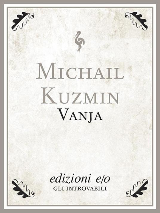 Vanja. Un'educazione omosessuale - A. Michail Kuzmin,Sergio Trombetta - ebook