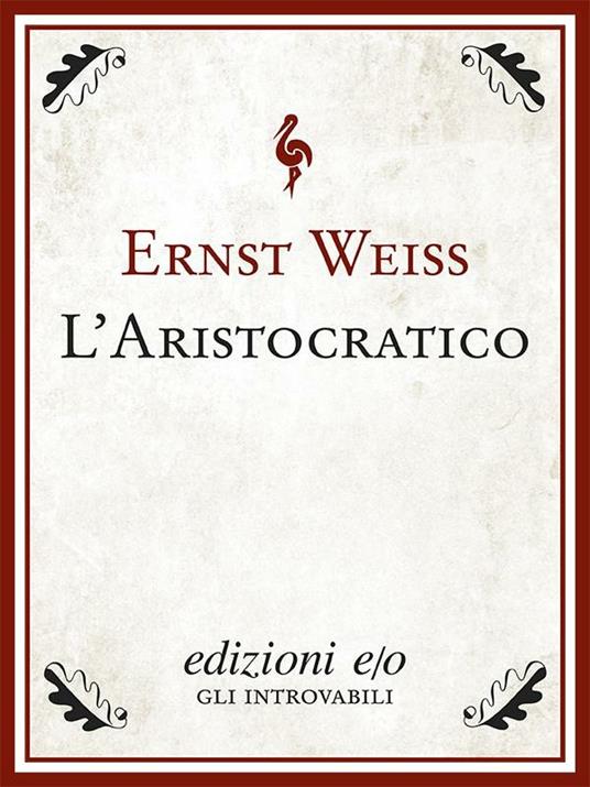 L' aristocratico - Ernst Weiss,Matilde De Pasquale - ebook