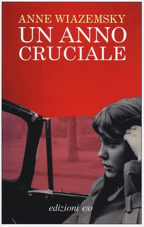 Un anno cruciale - Anne Wiazemsky - copertina