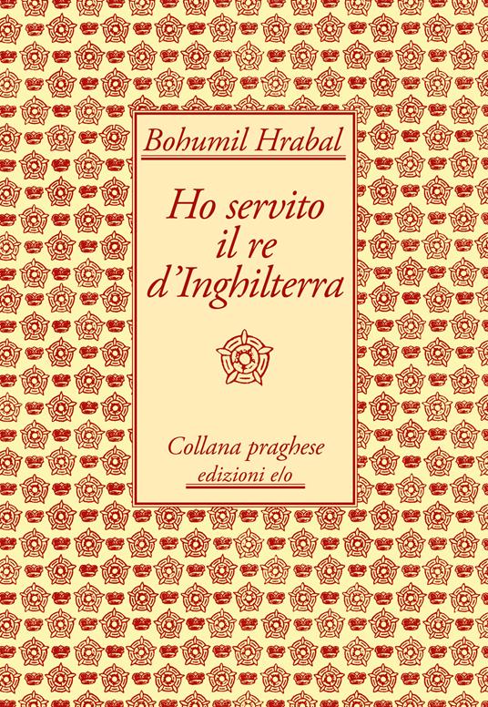 Ho servito il re d'Inghilterra - Bohumil Hrabal,Sergio Corduas - ebook