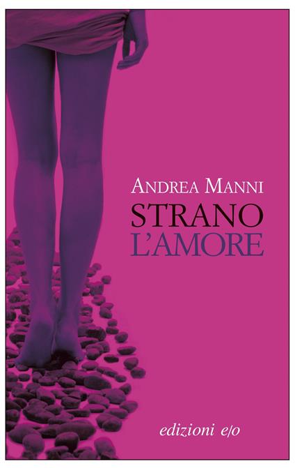 Strano l'amore - Andrea Manni - ebook