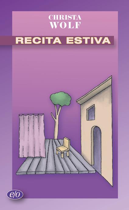 Recita estiva - Christa Wolf,Anita Raja - ebook